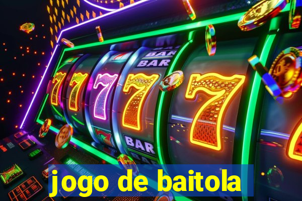 jogo de baitola